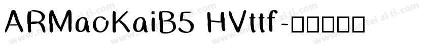 ARMaoKaiB5 HVttf字体转换